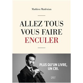 Allez tous vous faire enculer