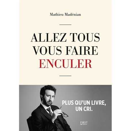 Allez tous vous faire enculer