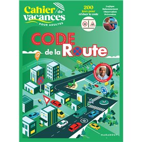 Cahier de vacances - Code de la Route Cahier de vacances - Code de la Route