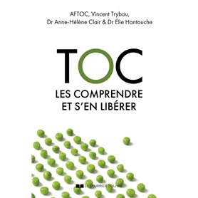 Toc - Les comprendre et s'en libérer