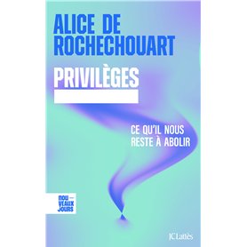 Privilèges. Ce qu'il nous reste à abolir