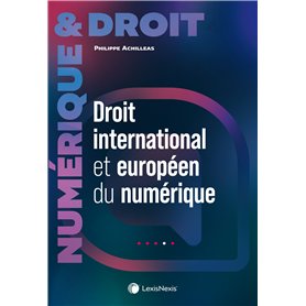 Droit international et européen du numérique