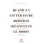 QUAND LITTERATURE MODERNE (RE)INVENTE DROIT