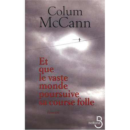 Et que le vaste monde poursuive sa course folle