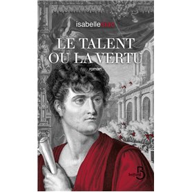 Le talent ou la vertu Le talent ou la vertu