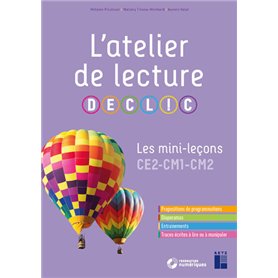 L'atelier de lecture DECLIC - Les mini-leçons CE2-CM1-CM2