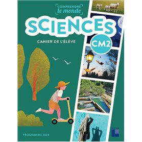 Sciences CM2 - Cahier de l'élève - programmes 2023