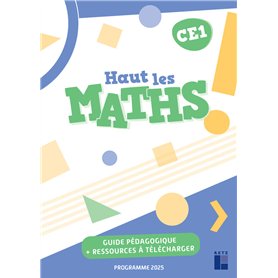 Haut les maths Guide pédagogique CE1 + ressources à télécharger Programmes 2025