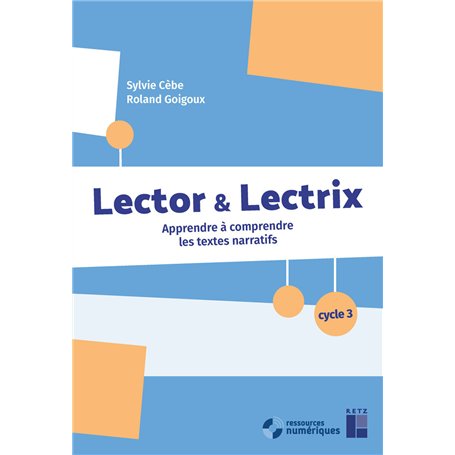Lector et Lectrix Cycle 3 - + ressources numériques