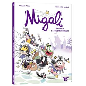 Migali - tome 01 Bienvenue à l'Academie Royale !