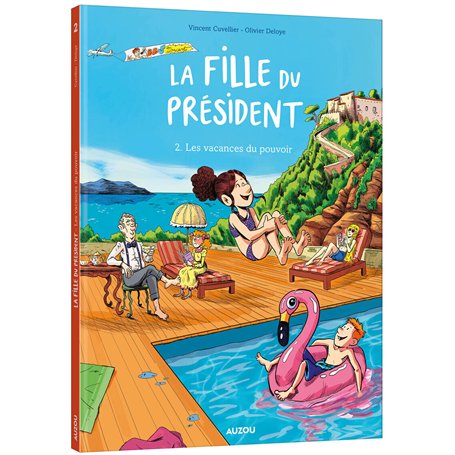 La fille du président - Tome 02 Les vacances du pouvoir