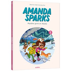 Amanda Sparks - Tome 2 Mystère givré en Alaska