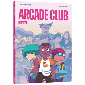 Arcade club - Tome 02 Bilel