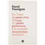 Du Traité de savoir-vivre à l'usage des jeunes générations à la nouvelle insurrection mondiale