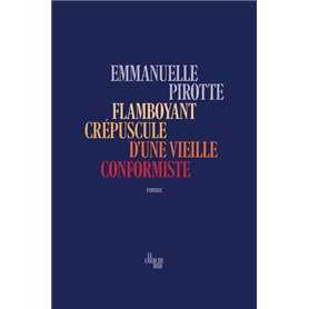 Flamboyant crépuscule d'une vieille conformiste