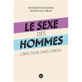 Le sexe des hommes - L'érection sans tabou