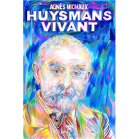 Huysmans vivant