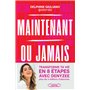 Maintenant ou jamais - La méthode en 8 étapes pour transformer ta vie
