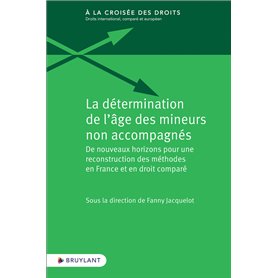 La détermination de l'âge des mineurs non accompagnés - De nouveaux horizons pour une reconstruction La détermination de l'âge des mineurs non accompagnés - De nouveaux horizons pour une reconstruction