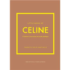 Little Book of Céline - L'histoire d'une maison de mode mythique (version française)