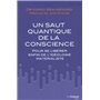 Un saut quantique de la conscience