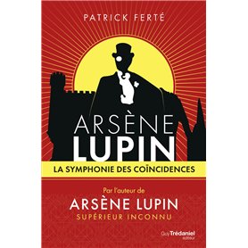 Arsène Lupin - La symphonie des coïncidences