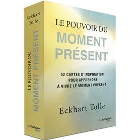 Le Pouvoir du moment présent - 52 cartes d'inspiration pour apprendre à vivre le moment présent
