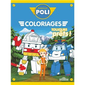 Robocar Poli - Mes coloriages - Toujours prêts !