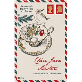 Chère Jane Austen, commérages et confusion Chère Jane Austen