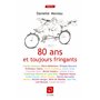 80 ans et toujours fringants