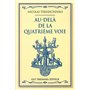 Au dela de la quatrieme voie