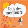 Tous des menteurs