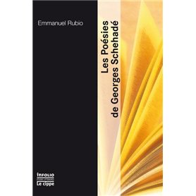 Les Poésies de Georges Schehadé Les Poésies de Georges Schehadé