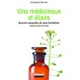 Vins médicinaux et élixirs. Recettes naturelles de mon herbaliste