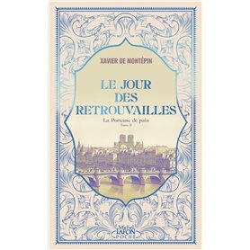 Le Jour des retrouvailles - La Porteuse de pain - Tome 2