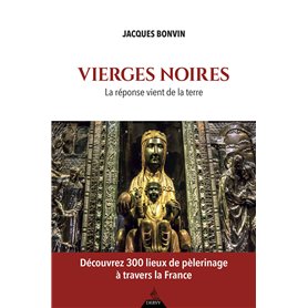 Vierges noires - La réponse vient de la terre