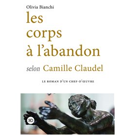 Les corps à l'abandon selon Camille Claudel