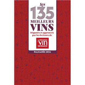 Les 135 meilleurs vins dégustés et approuvés par les lecteurs de la Revue du Vin de France