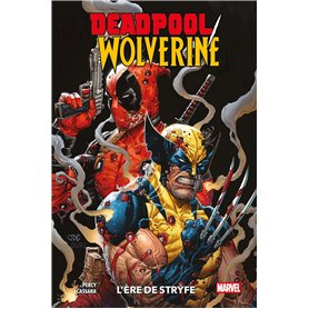 Deadpool/Wolverine T01 : L'ère de Stryfe