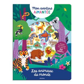 Mon aventure aimantée - Les animaux du monde