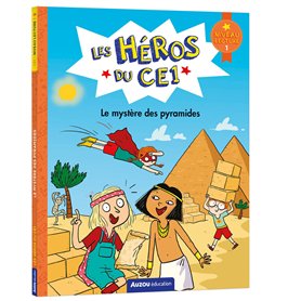 Les héros du CE1 - niveau 1 - le mystère des pyramides Les héros du CE1 - niveau 1 - le mystère des pyramides