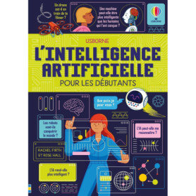 L'intelligence artificielle pour les débutants - dès 10 ans L'intelligence artificielle pour les débutants - dès 10 ans