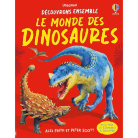 Le monde des dinosaures - Découvrons ensemble - dès 6 ans Le monde des dinosaures - Découvrons ensemble - dès 6 ans