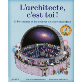 L'architecte c'est toi ! - Dix bâtiments et les secrets de leur conception