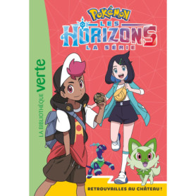 Pokémon Les Horizons 10 - Retrouvailles au château !
