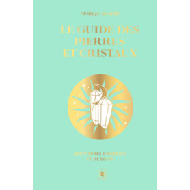 Le guide des pierres et des cristaux - COLLECTOR
