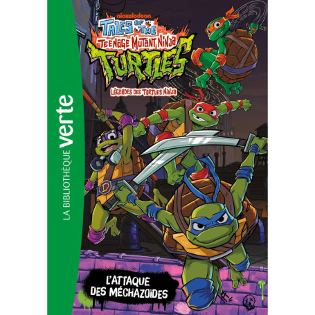Légendes des Tortues Ninja 01 - L'attaque des Méchazoïdes
