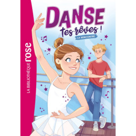 Danse tes rêves ! 01 - La rencontre
