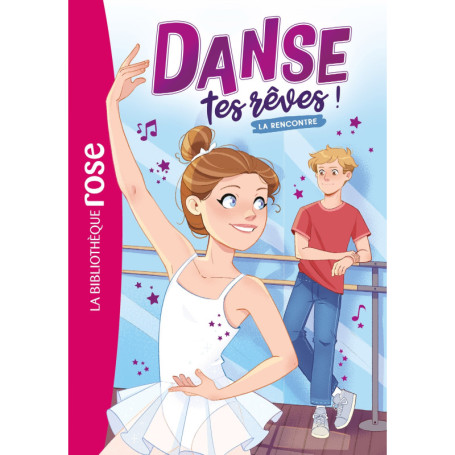 Danse tes rêves ! 01 - La rencontre