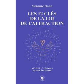 Les 12 clés de la loi de l'attraction